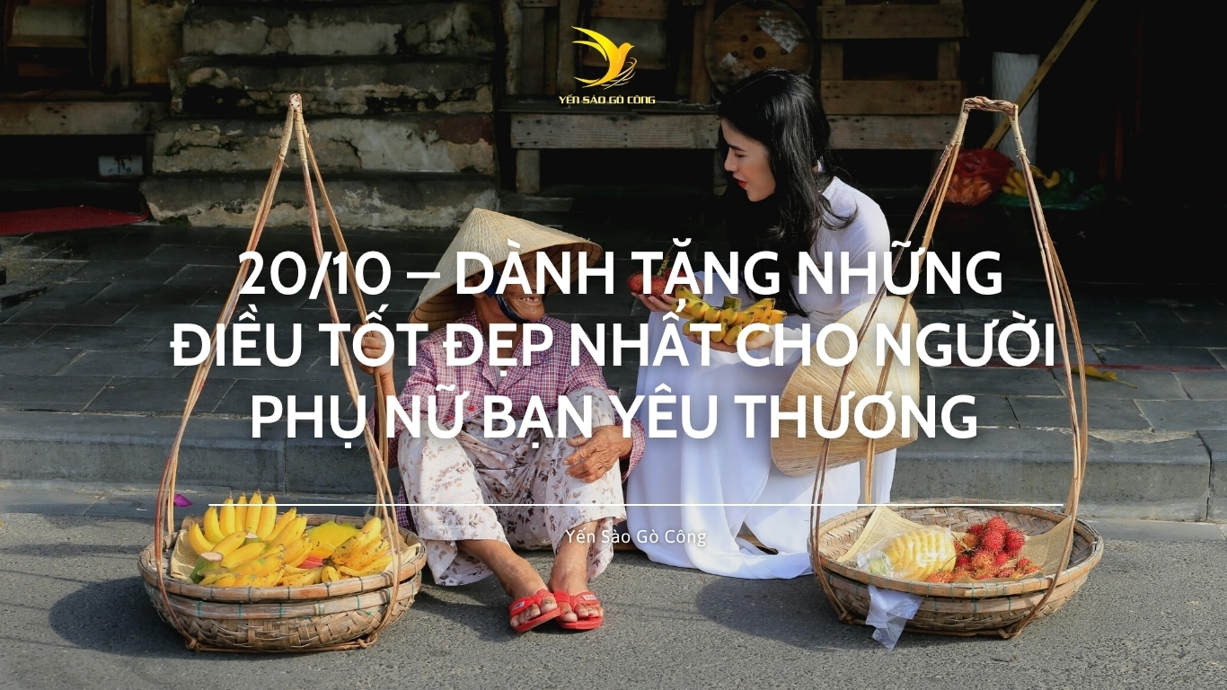 💐🌸 20/10 – DÀNH TẶNG NHỮNG ĐIỀU TỐT ĐẸP NHẤT CHO NGƯỜI PHỤ NỮ BẠN YÊU THƯƠNG 💕